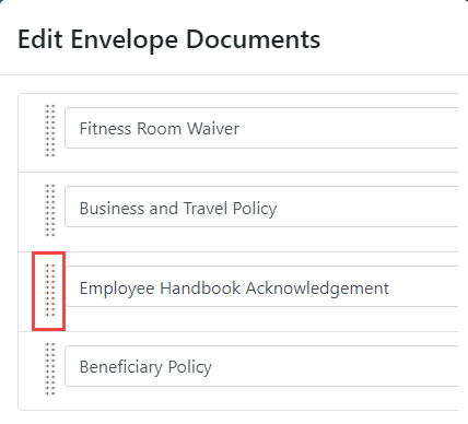 Click and hold the sort handle Edit Envelope Documents